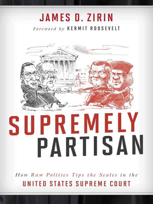 Title details for Supremely Partisan by James D. Zirin - Available